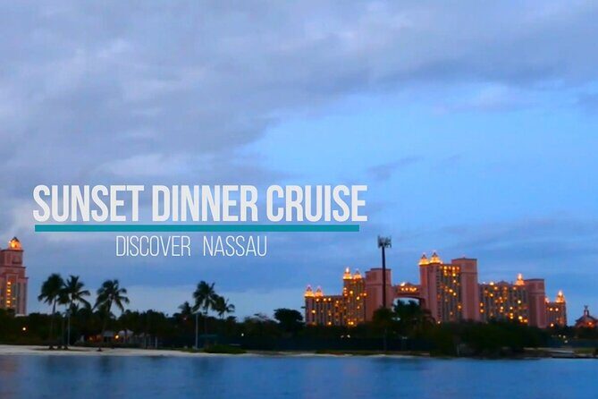 Nassau: Sunset Dinner Cruise - Reading the Route: Paradise Island Harbor and the Atlantis Views